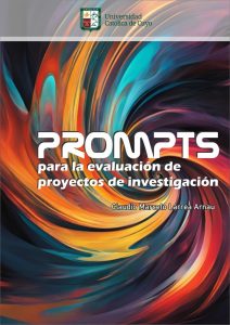 "Prompts para la Evaluación de Proyectos de Investigación" por Claudio Marcelo Larrea Arnau