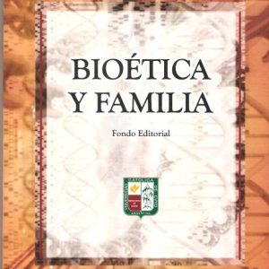 BIOETICA Y FAMILIA