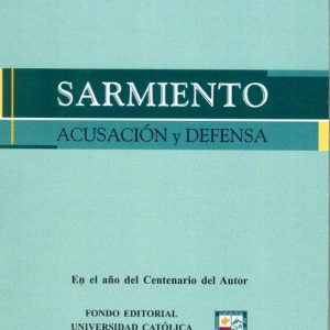 SARMIENTO: ACUSACION Y DEFENSA