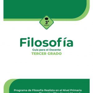 FILOSOFIA GUIA PARA EL DOCENTE, TERCER GRADO (ONLINE)