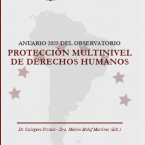 ANUARIO 2025 DEL OBSERVATORIO PROTECCION MULTINIVEL DE DERECHOS HUMANOS